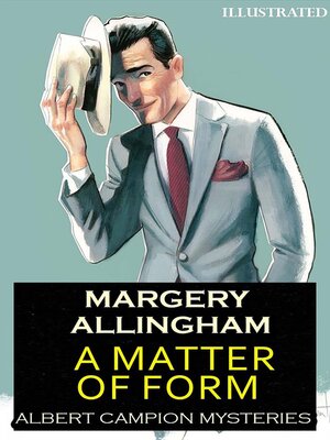 cover image of A Matter of Form. Albert Campion Mysteries. Illustrated